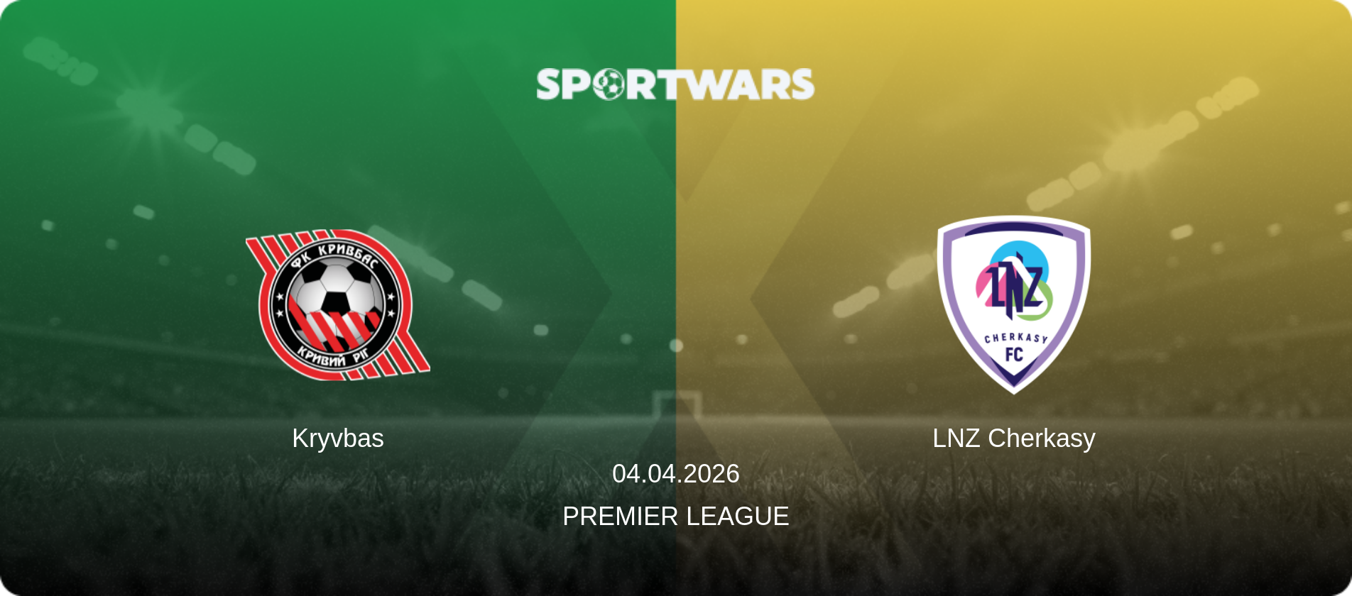 Kryvbas — LNZ Cherkasy, 04.04.2026 — Premier League (match preview)