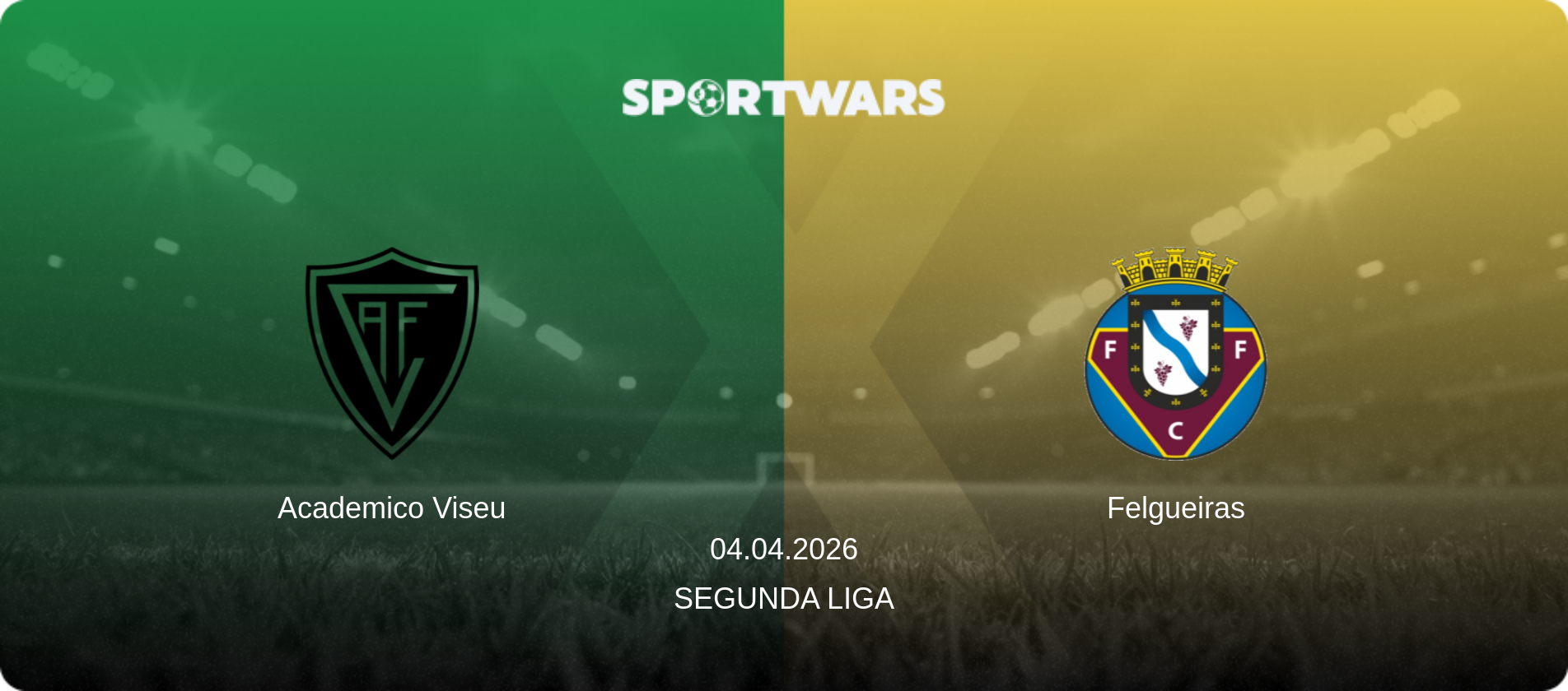 Academico Viseu — Felgueiras, 04.04.2026 — Segunda Liga (match preview)
