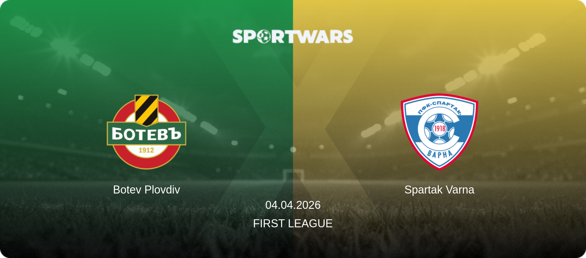Botev Plovdiv — Spartak Varna, 04.04.2026 — First League (match preview)