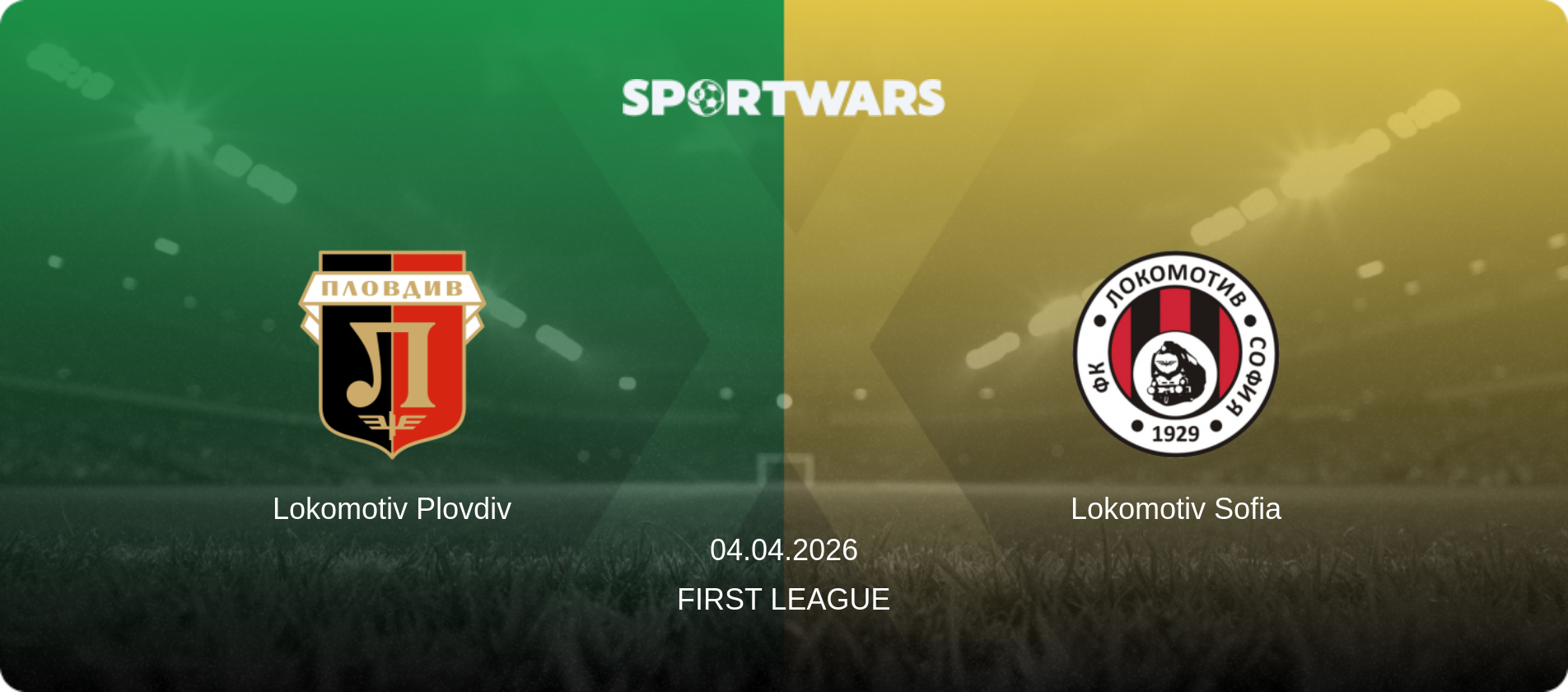 Lokomotiv Plovdiv — Lokomotiv Sofia, 04.04.2026 — First League (match preview)