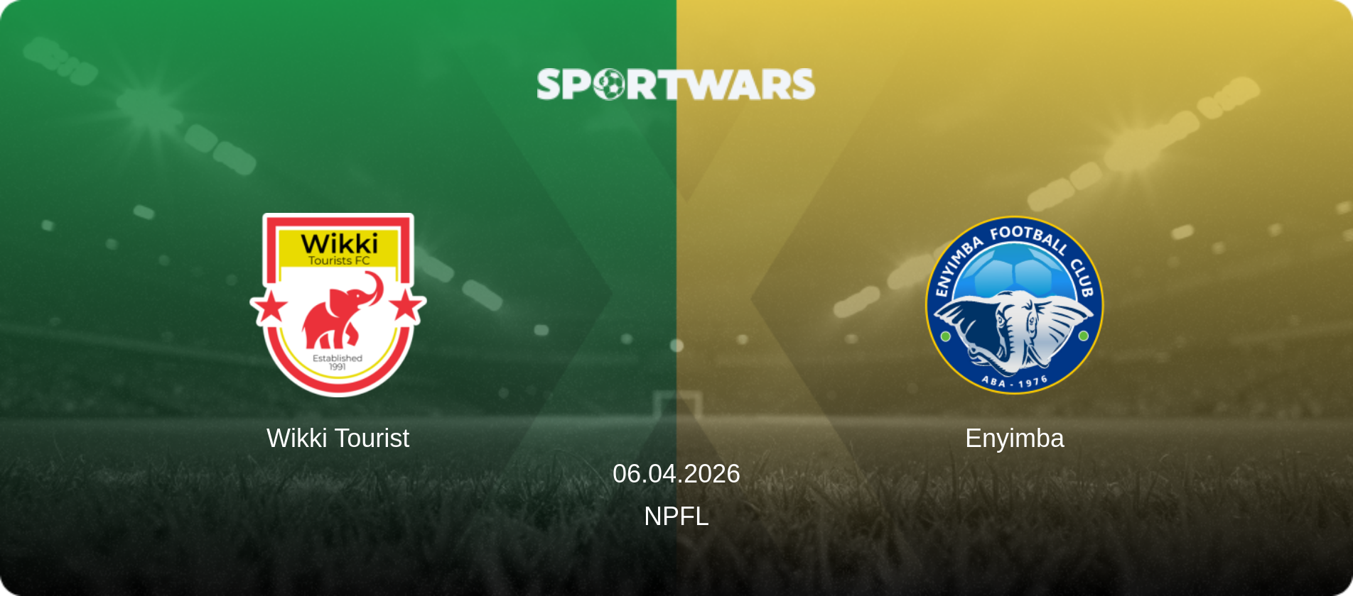 Wikki Tourist — Enyimba, 06.04.2026 — NPFL (match preview)