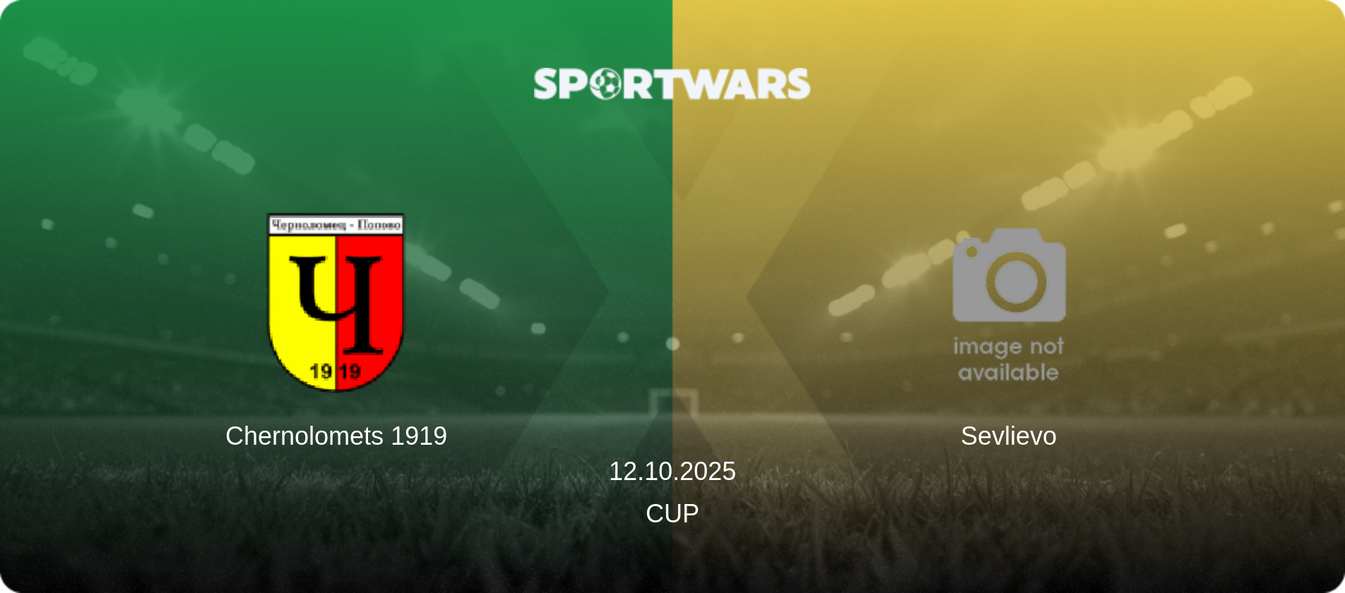 Chernolomets 1919 — Sevlievo, 12.10.2025 — Cup (match preview)