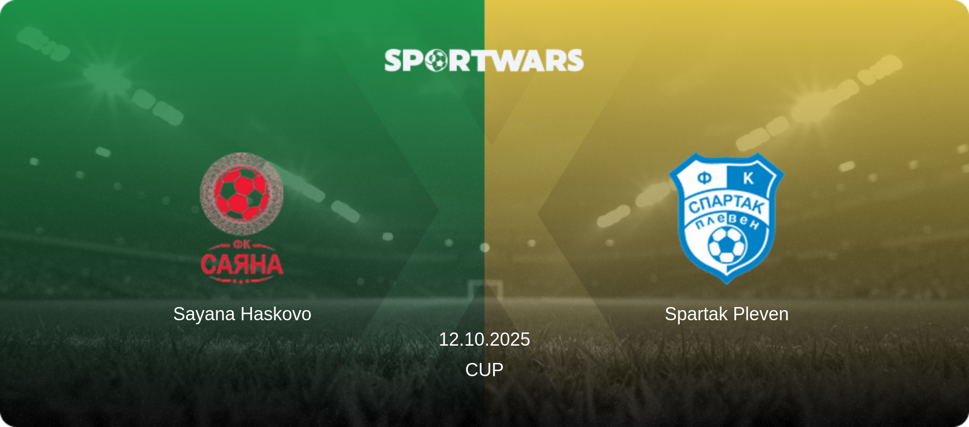 Sayana Haskovo — Spartak Pleven, 12.10.2025 — Cup (match preview)