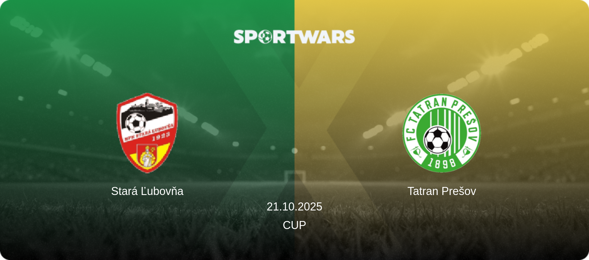 Stará Ľubovňa — Tatran Prešov, 21.10.2025 — Cup (match preview)