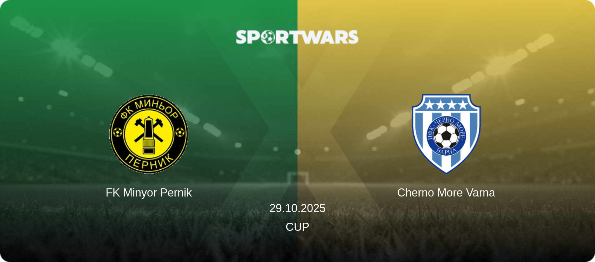 FK Minyor Pernik — Cherno More Varna, 29.10.2025 — Cup (match preview)