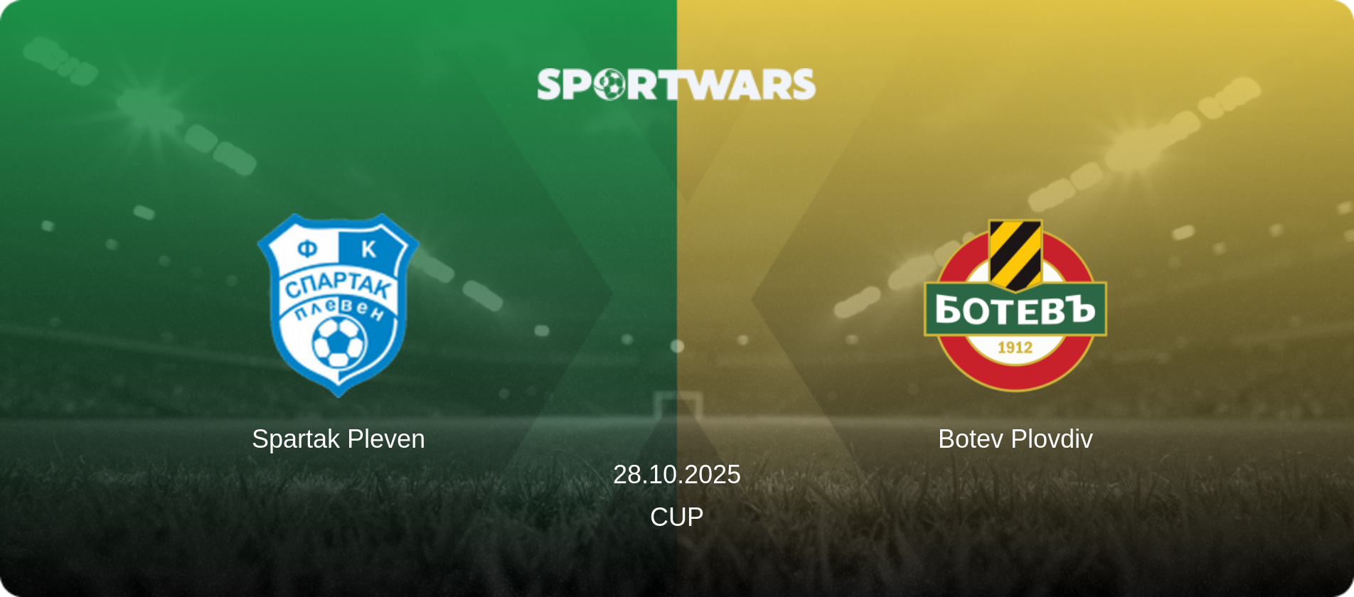 Spartak Pleven — Botev Plovdiv, 28.10.2025 — Cup (match preview)