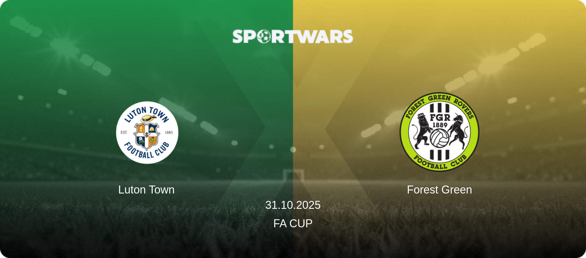 Luton Town — Forest Green, 31.10.2025 — FA Cup (match preview)