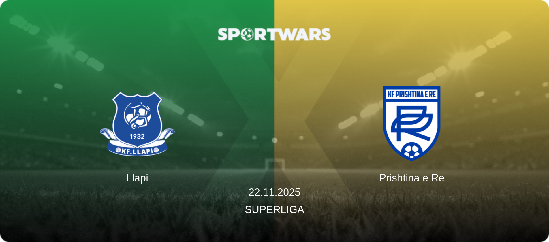 Llapi — Prishtina e Re, 22.11.2025 — Superliga (match preview)