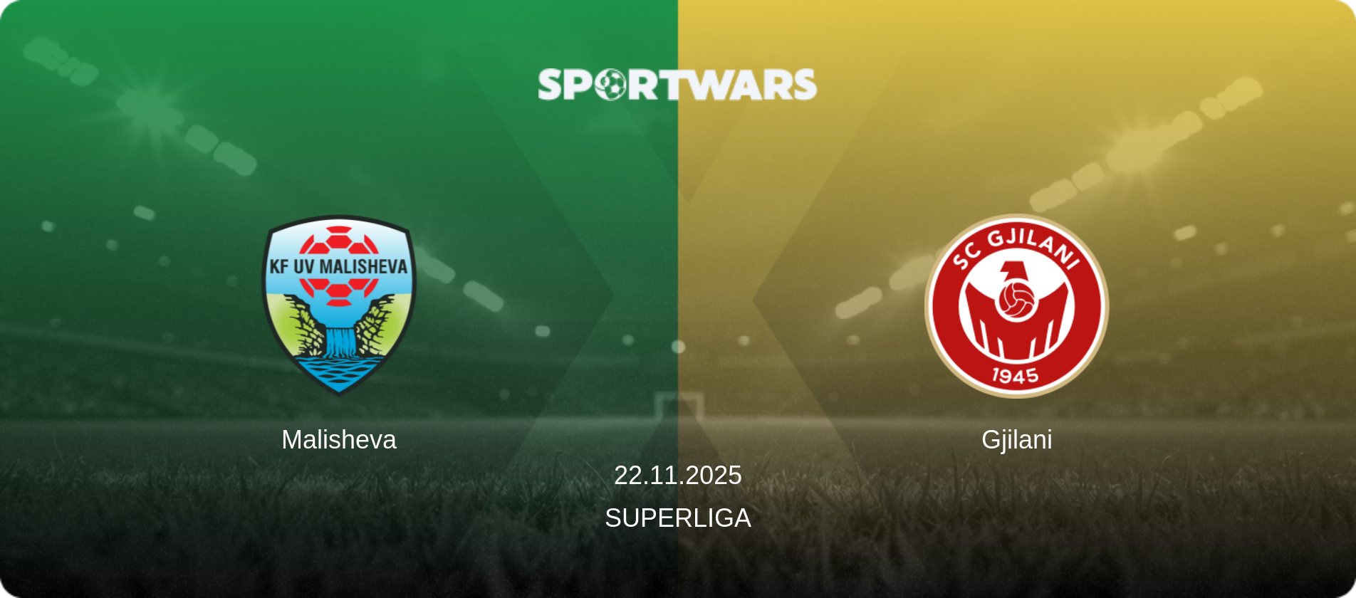 Malisheva — Gjilani, 22.11.2025 — Superliga (match preview)