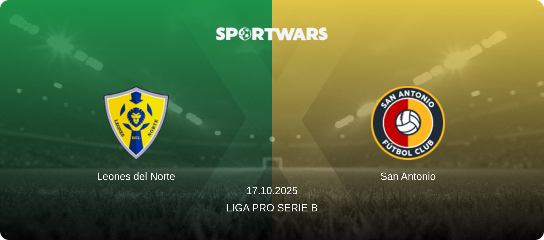 Leones del Norte — San Antonio, 17.10.2025 — Liga Pro Serie B (match preview)