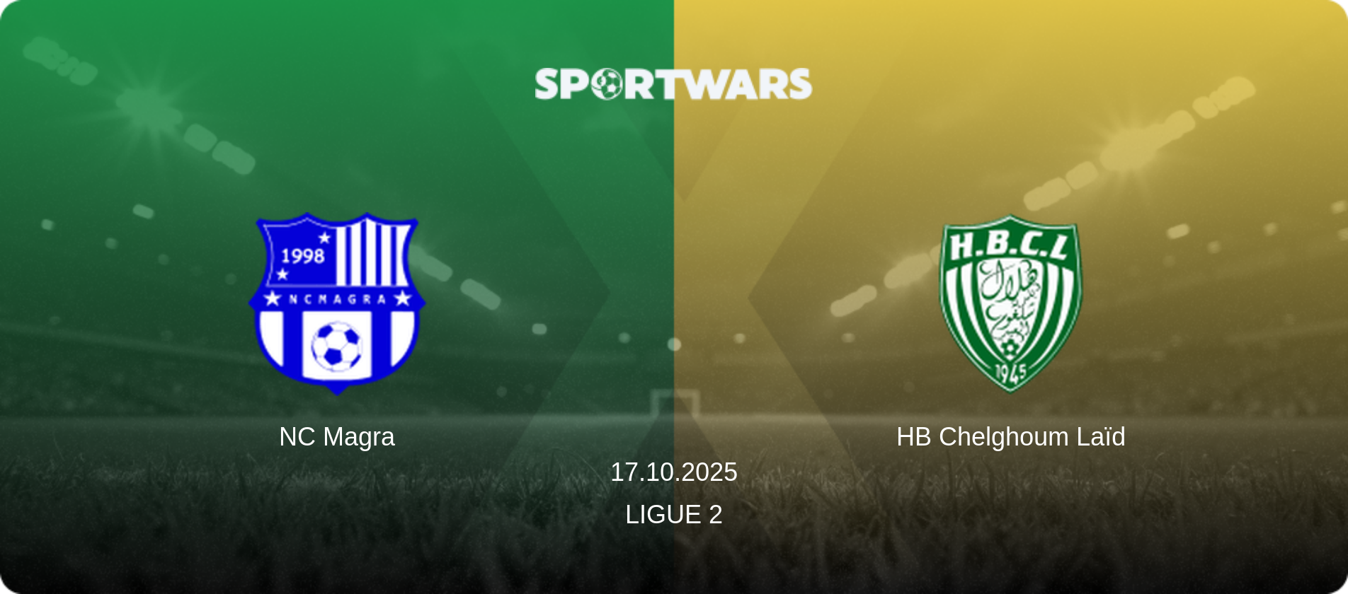 NC Magra — HB Chelghoum Laïd, 17.10.2025 — Ligue 2 (match preview)