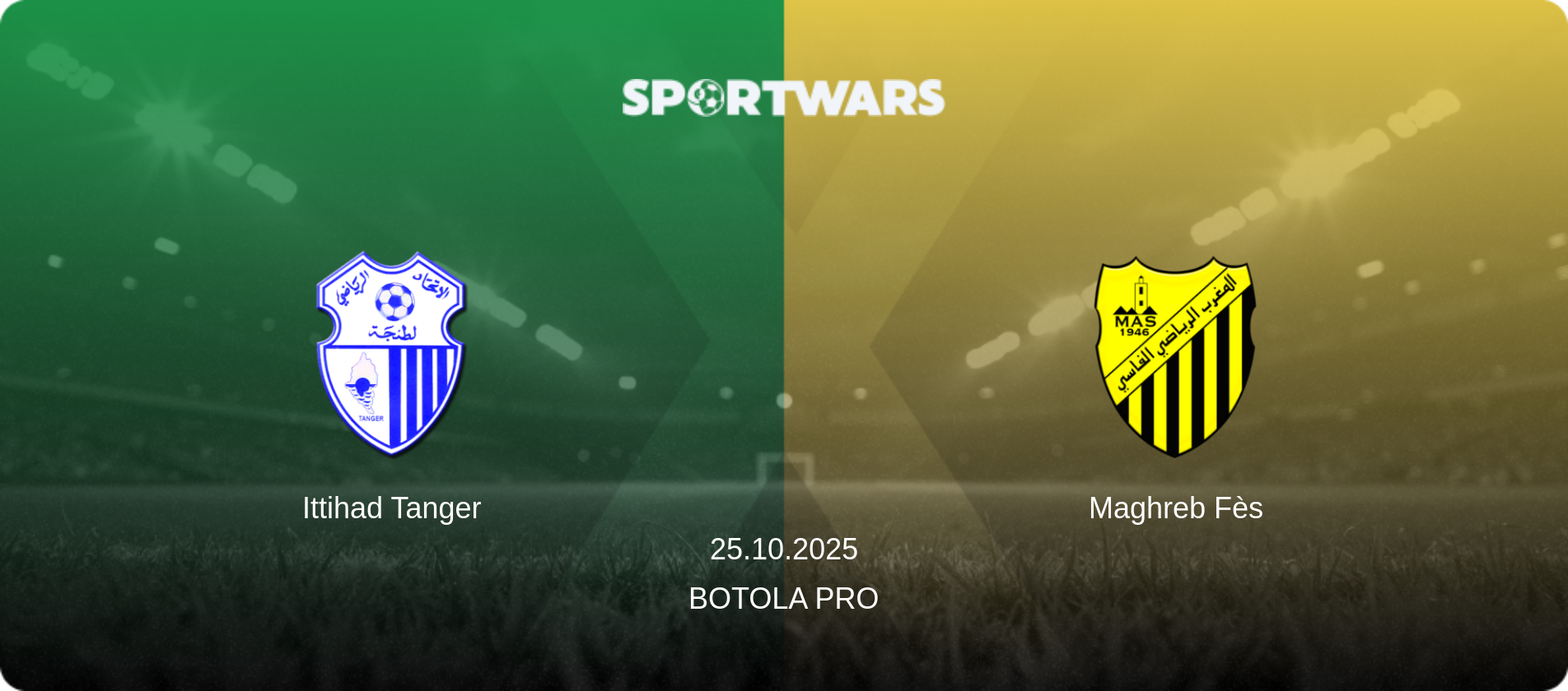 Ittihad Tanger — Maghreb Fès, 25.10.2025 — Botola Pro (match preview)