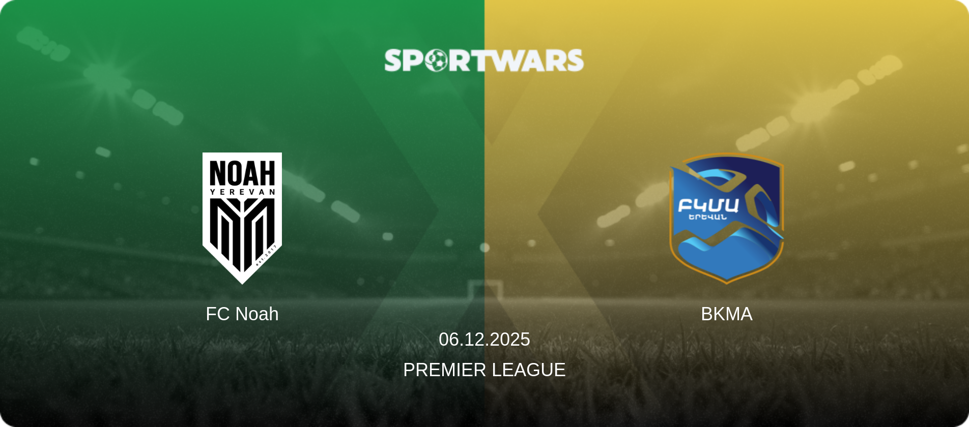 FC Noah — BKMA, 06.12.2025 — Premier League (match preview)