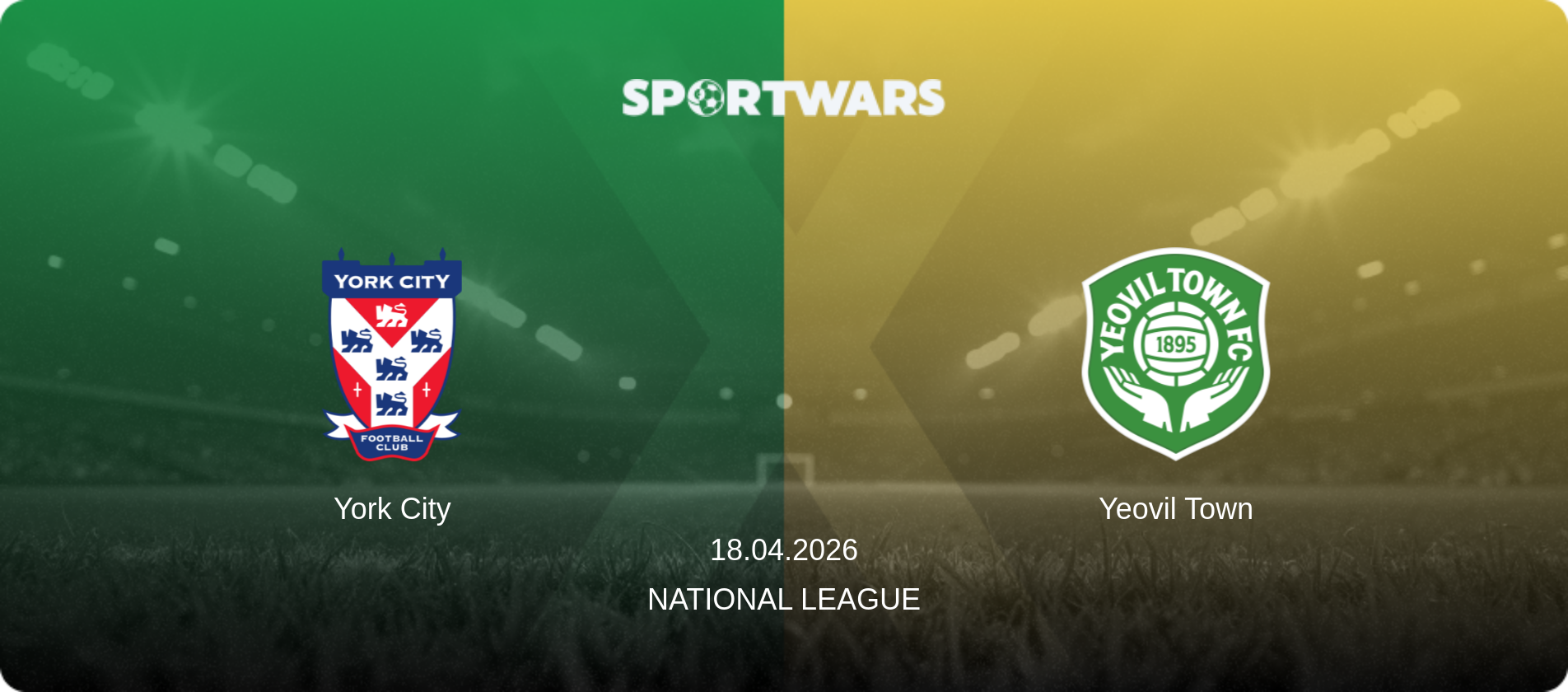 York City — Yeovil Town, 18.04.2026 — National League (match preview)