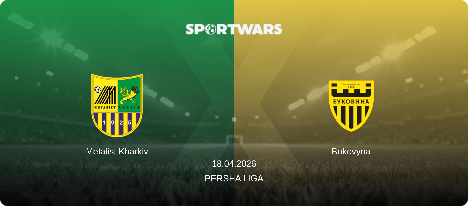 Metalist Kharkiv — Bukovyna, 18.04.2026 — Persha Liga (match preview)