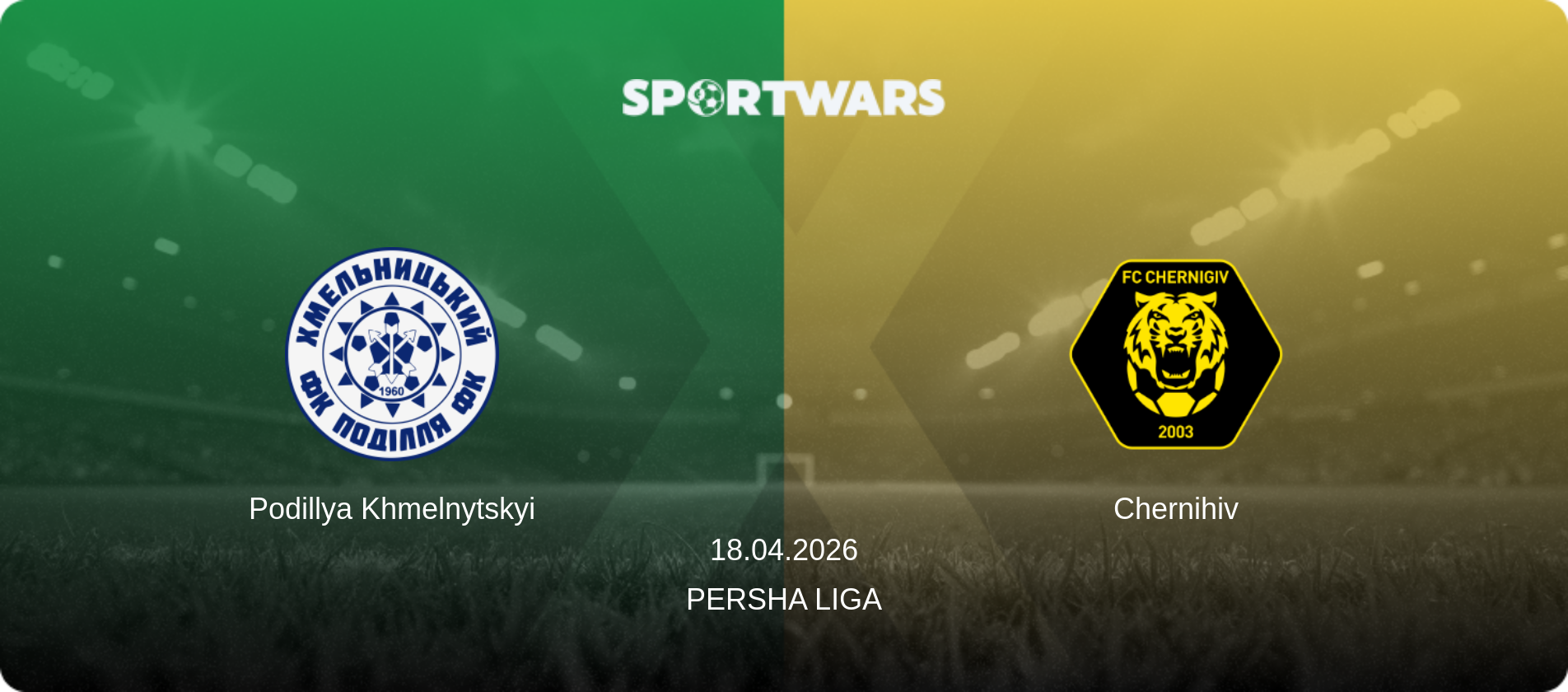Podillya Khmelnytskyi — Chernihiv, 18.04.2026 — Persha Liga (match preview)