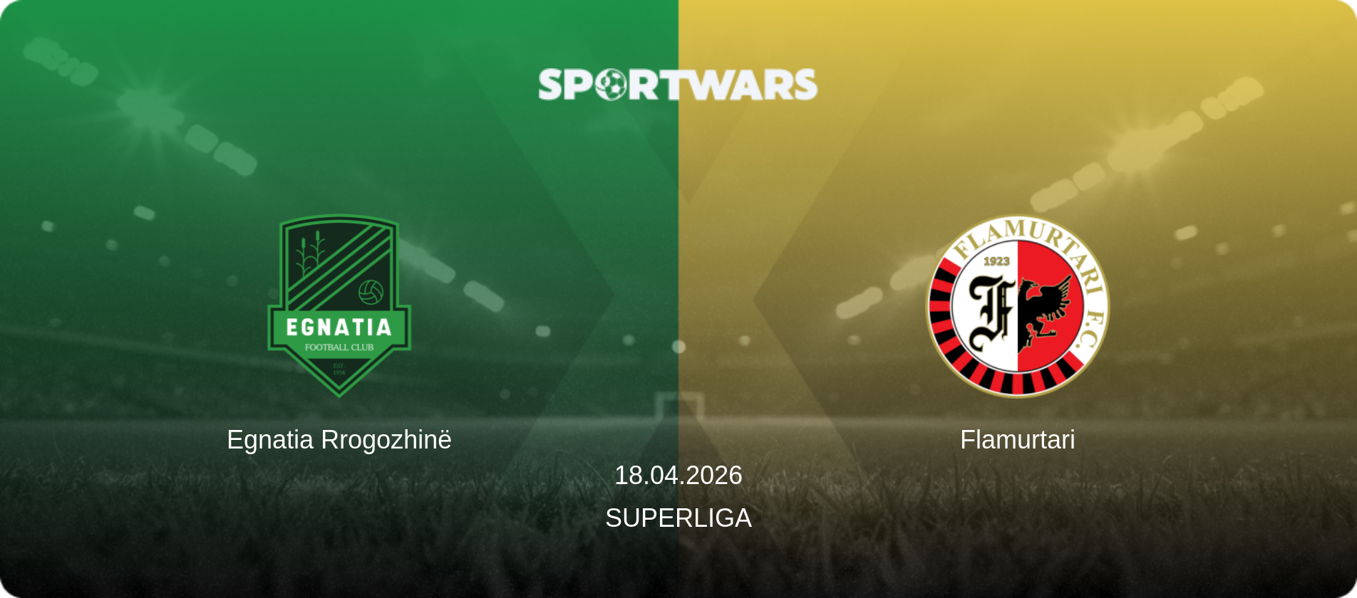 Egnatia Rrogozhinë — Flamurtari, 18.04.2026 — Superliga (match preview)