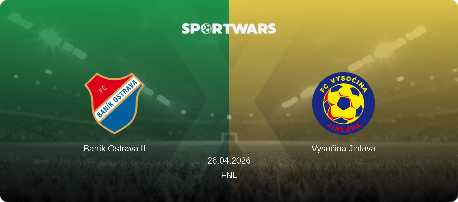 Baník Ostrava II — Vysočina Jihlava, 26.04.2026 — FNL (match preview)