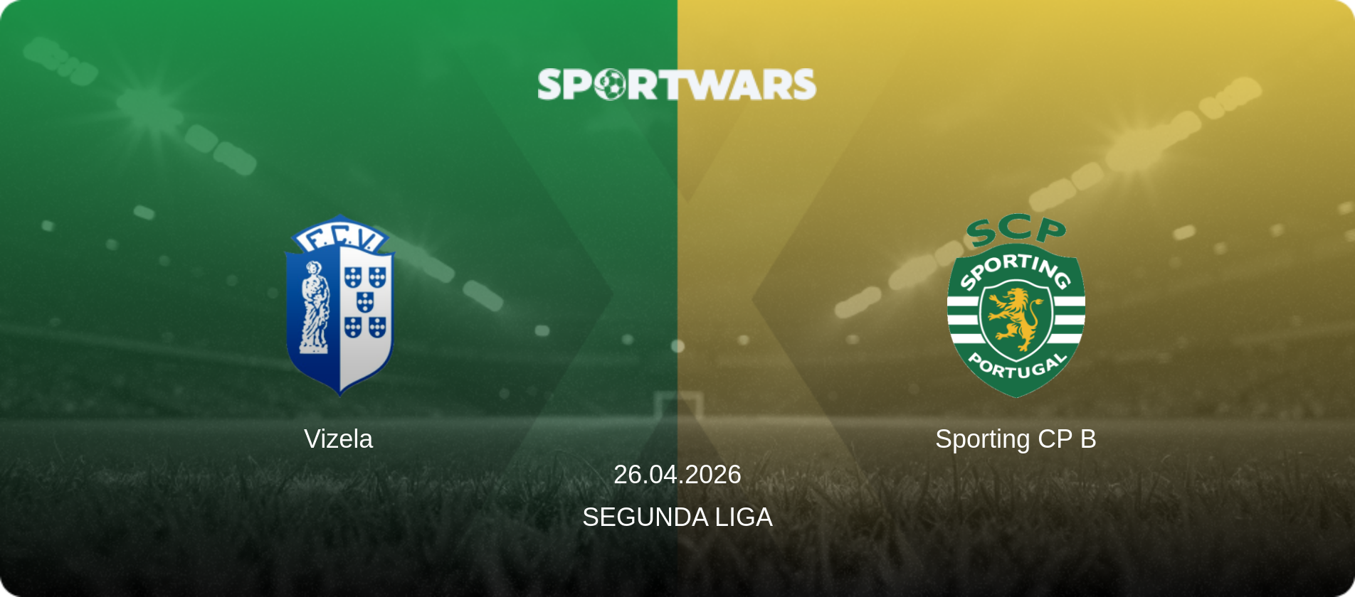 Vizela — Sporting CP B, 26.04.2026 — Segunda Liga (match preview)