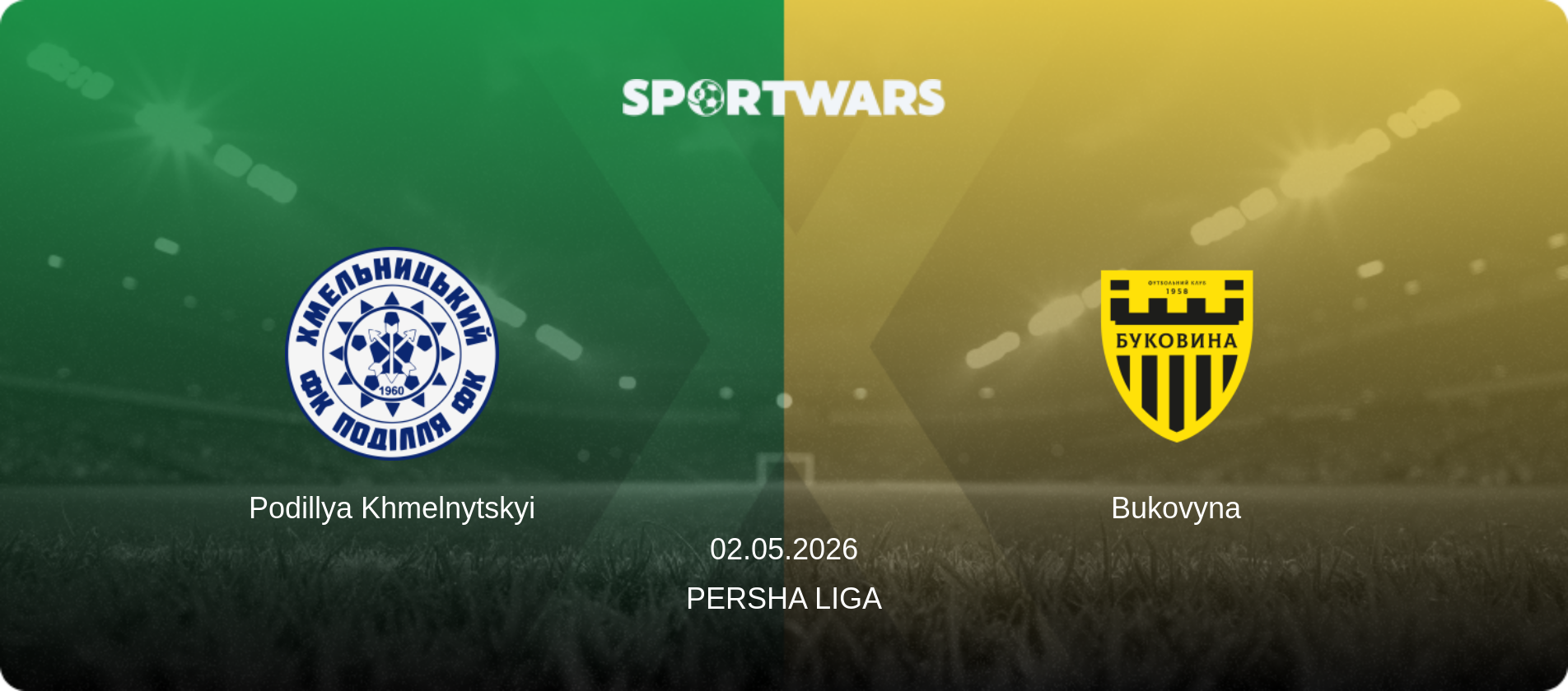 Podillya Khmelnytskyi — Bukovyna, 02.05.2026 — Persha Liga (match preview)