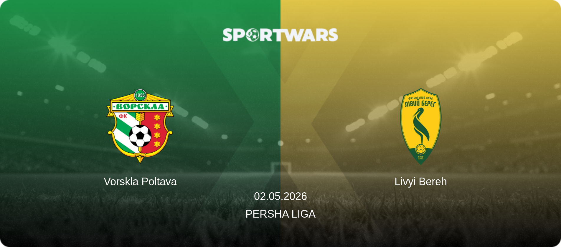 Vorskla Poltava — Livyi Bereh, 02.05.2026 — Persha Liga (match preview)
