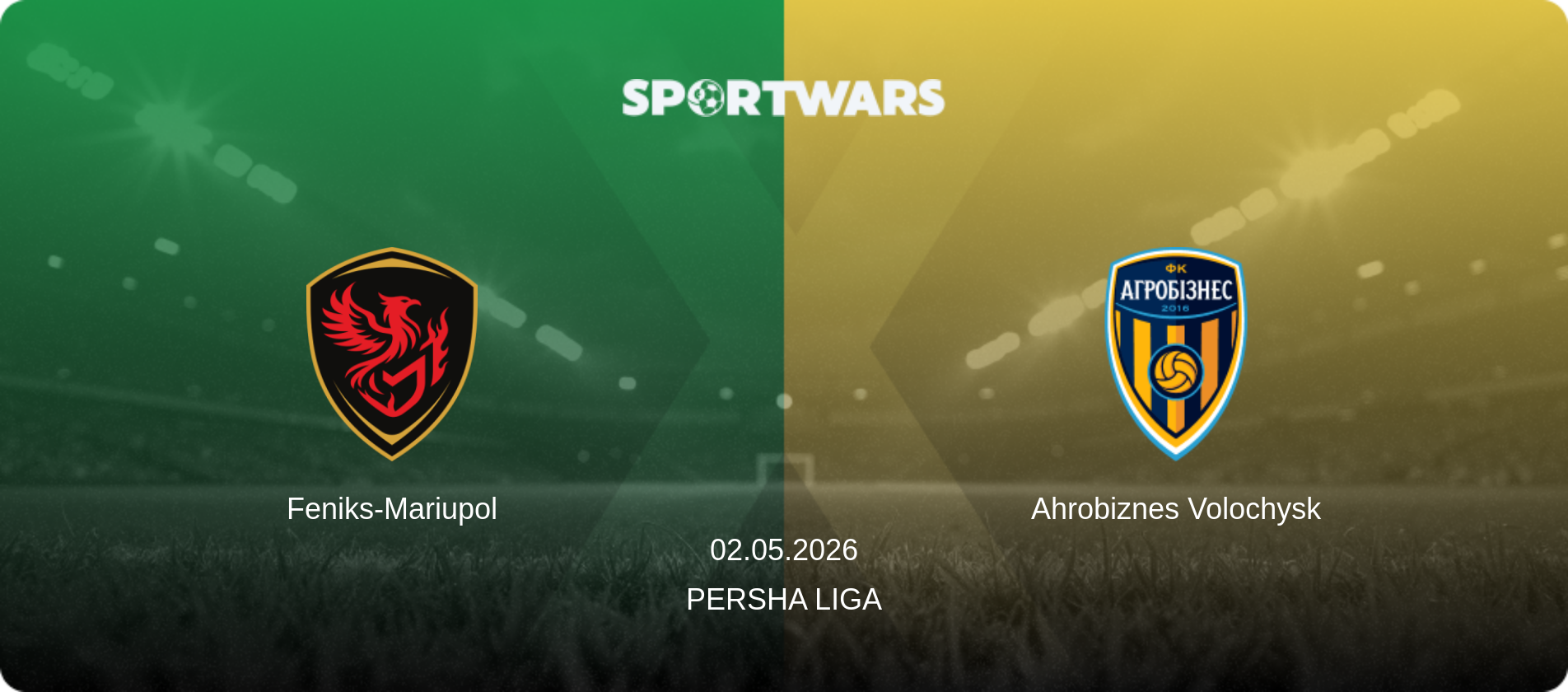 Feniks-Mariupol — Ahrobiznes Volochysk, 02.05.2026 — Persha Liga (match preview)
