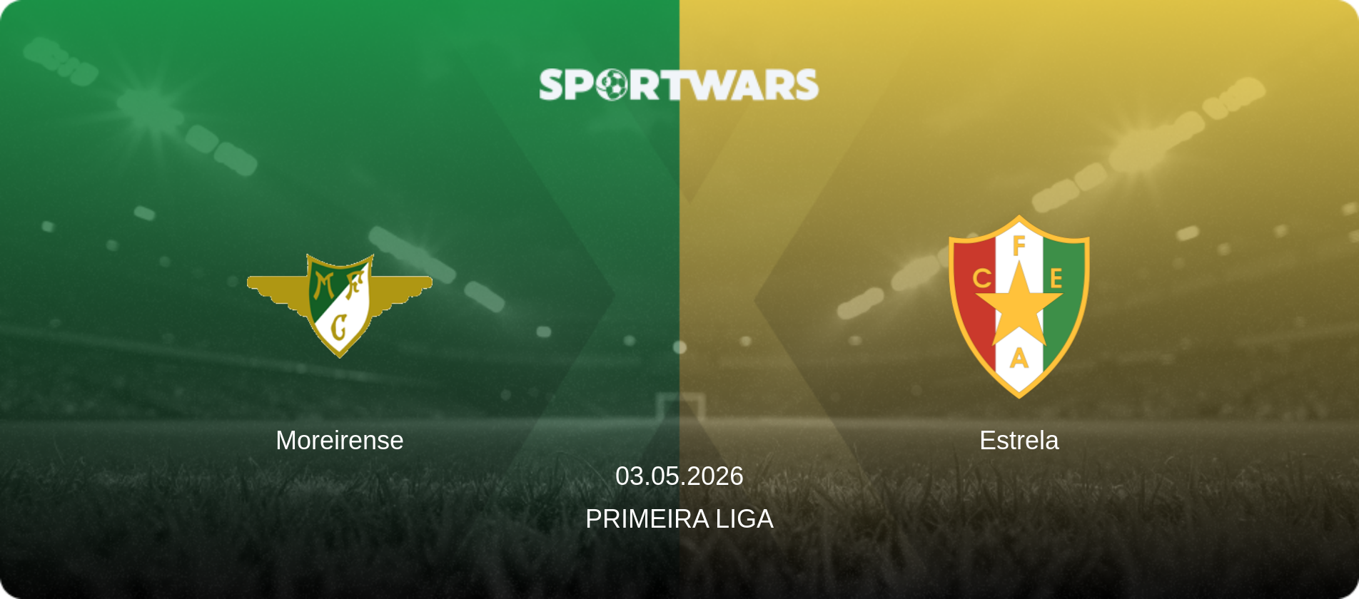 Moreirense — Estrela, 03.05.2026 — Primeira Liga (match preview)