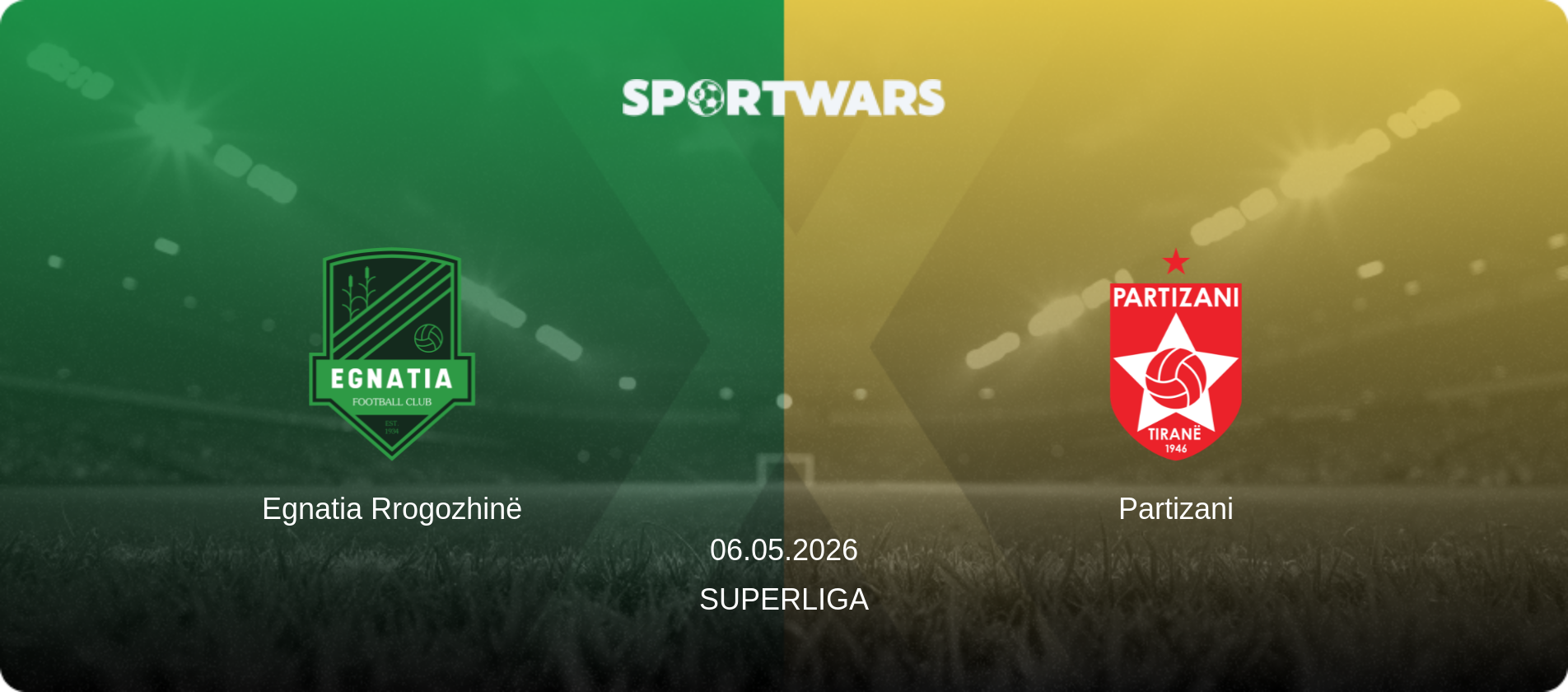 Egnatia Rrogozhinë — Partizani, 06.05.2026 — Superliga (match preview)