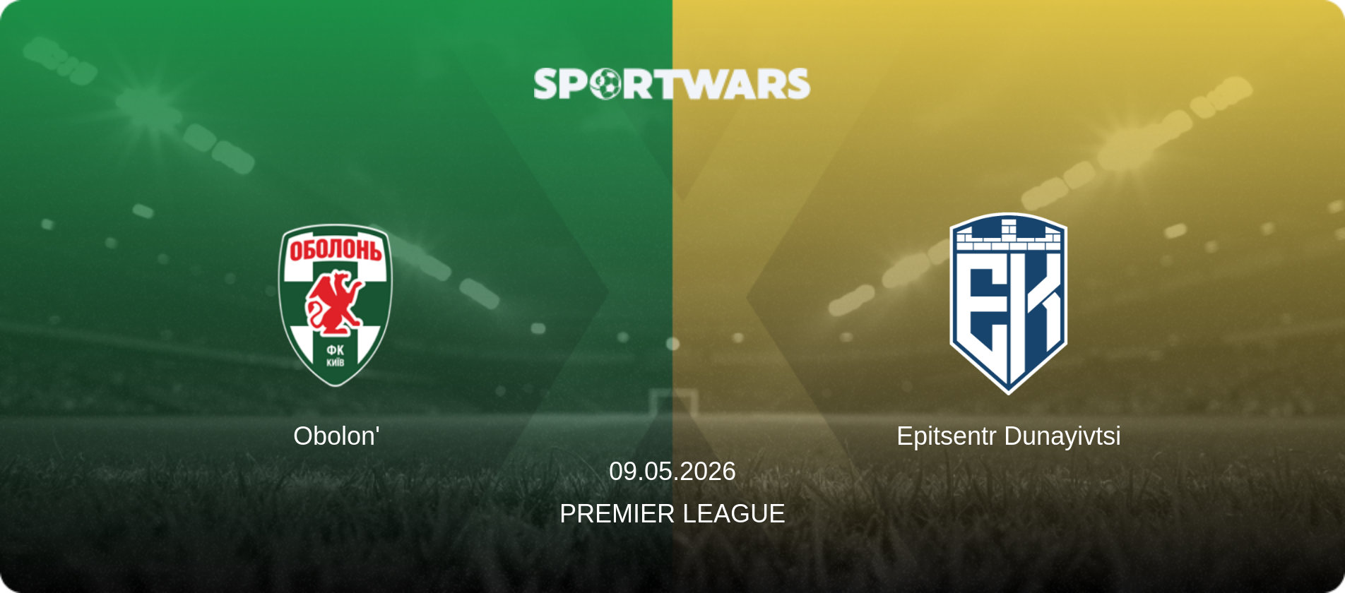 Obolon' — Epitsentr Dunayivtsi, 09.05.2026 — Premier League (match preview)