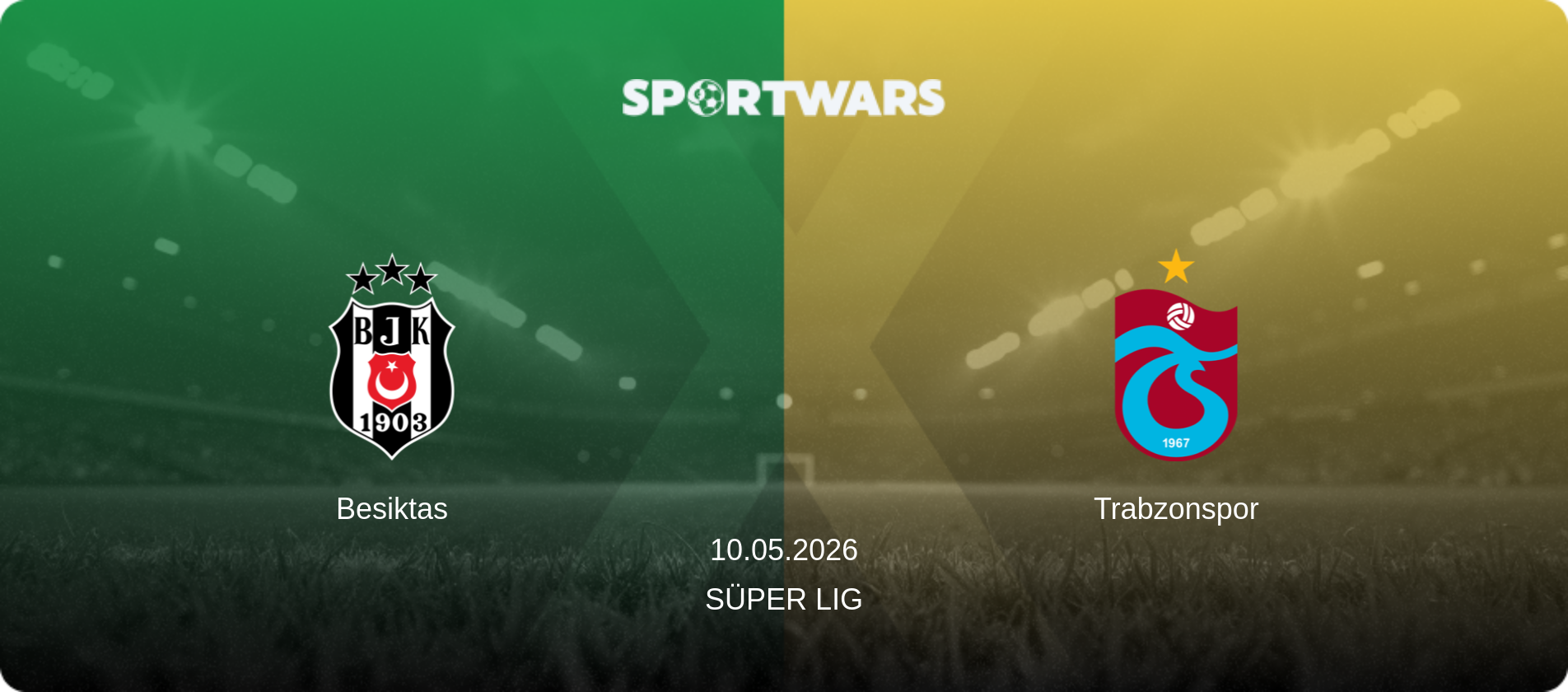 Besiktas — Trabzonspor, 10.05.2026 — Süper Lig (match preview)