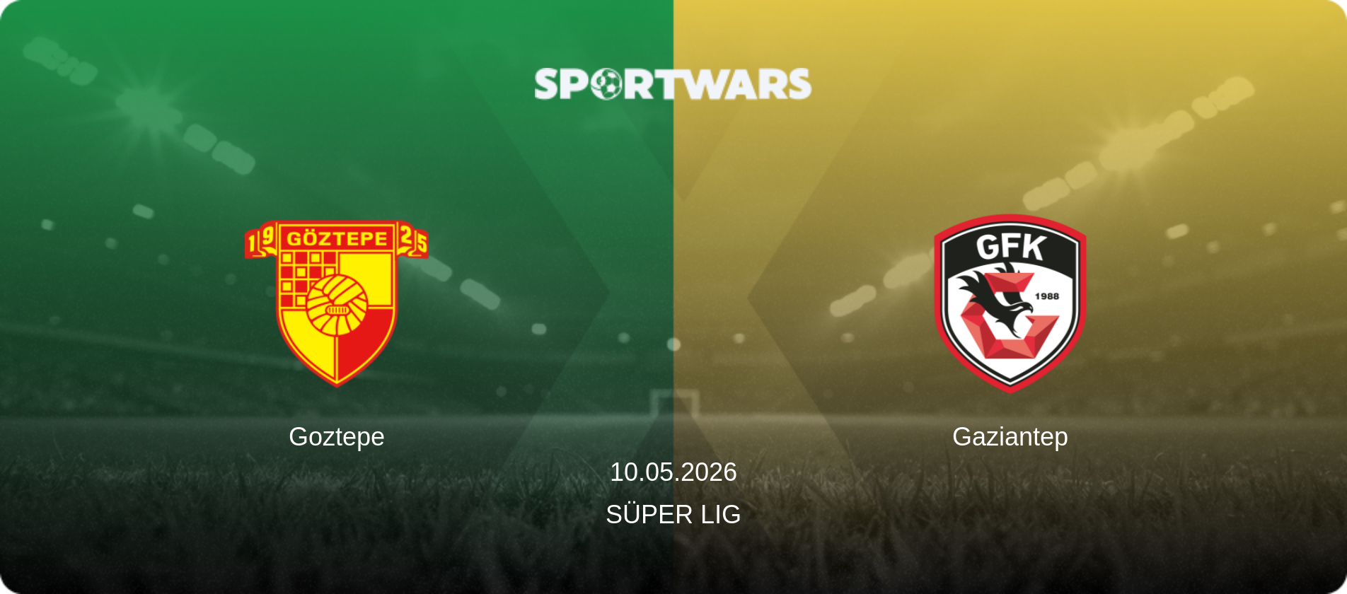Goztepe — Gaziantep, 10.05.2026 — Süper Lig (match preview)