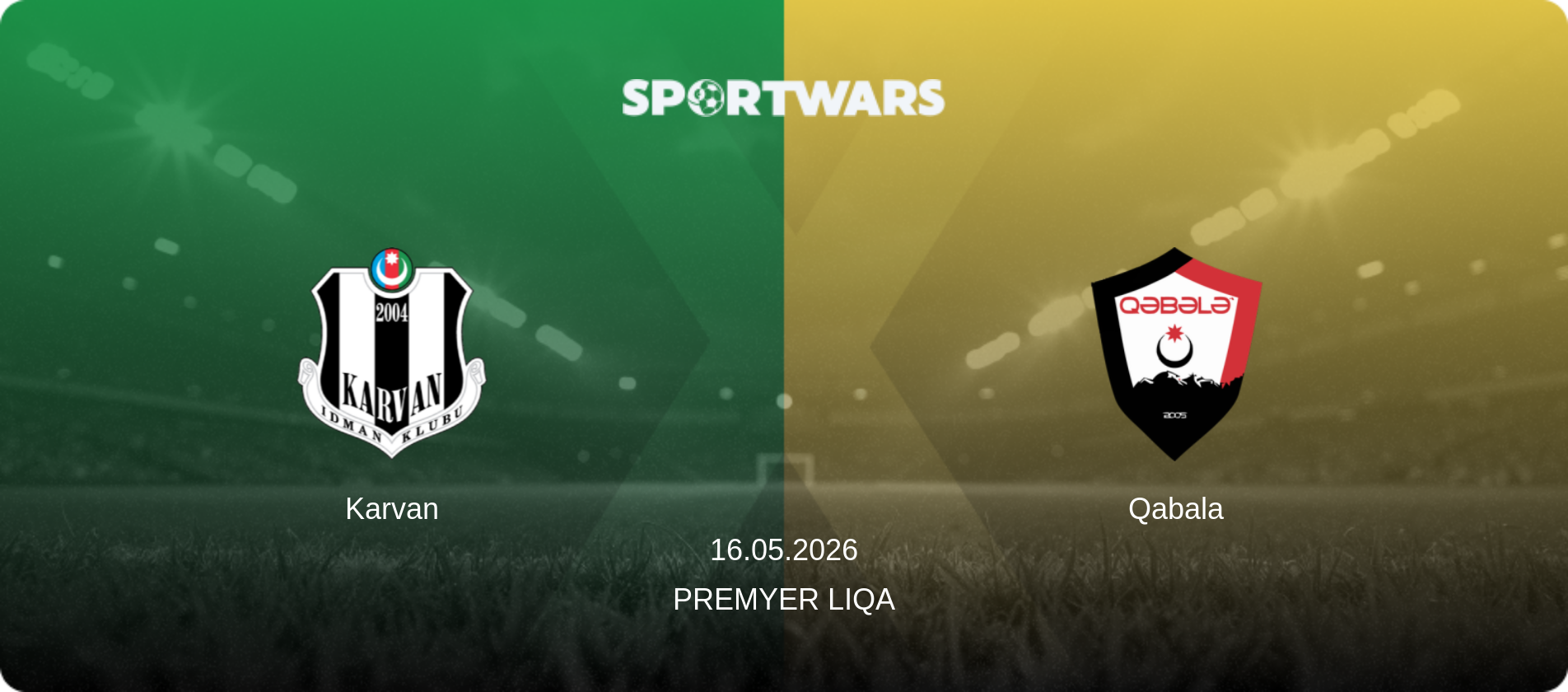 Karvan — Qabala, 16.05.2026 — Premyer Liqa (match preview)