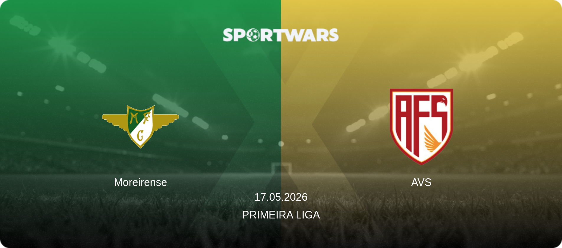 Moreirense — AVS, 17.05.2026 — Primeira Liga (match preview)