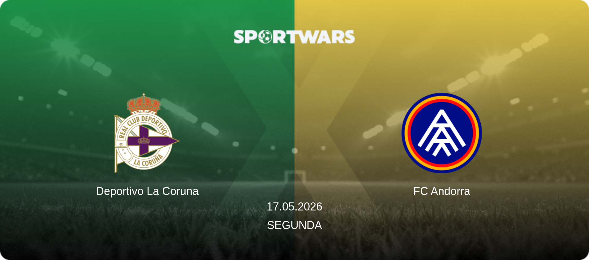 Deportivo La Coruna — FC Andorra, 17.05.2026 — Segunda (match preview)