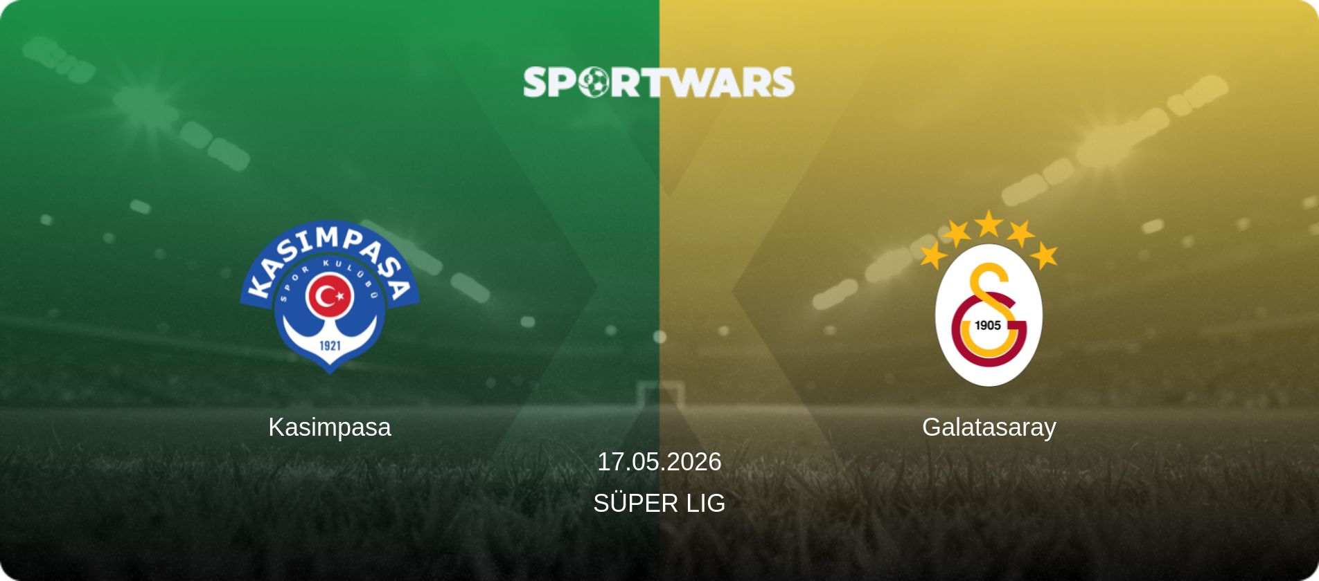 Kasimpasa — Galatasaray, 17.05.2026 — Süper Lig (match preview)