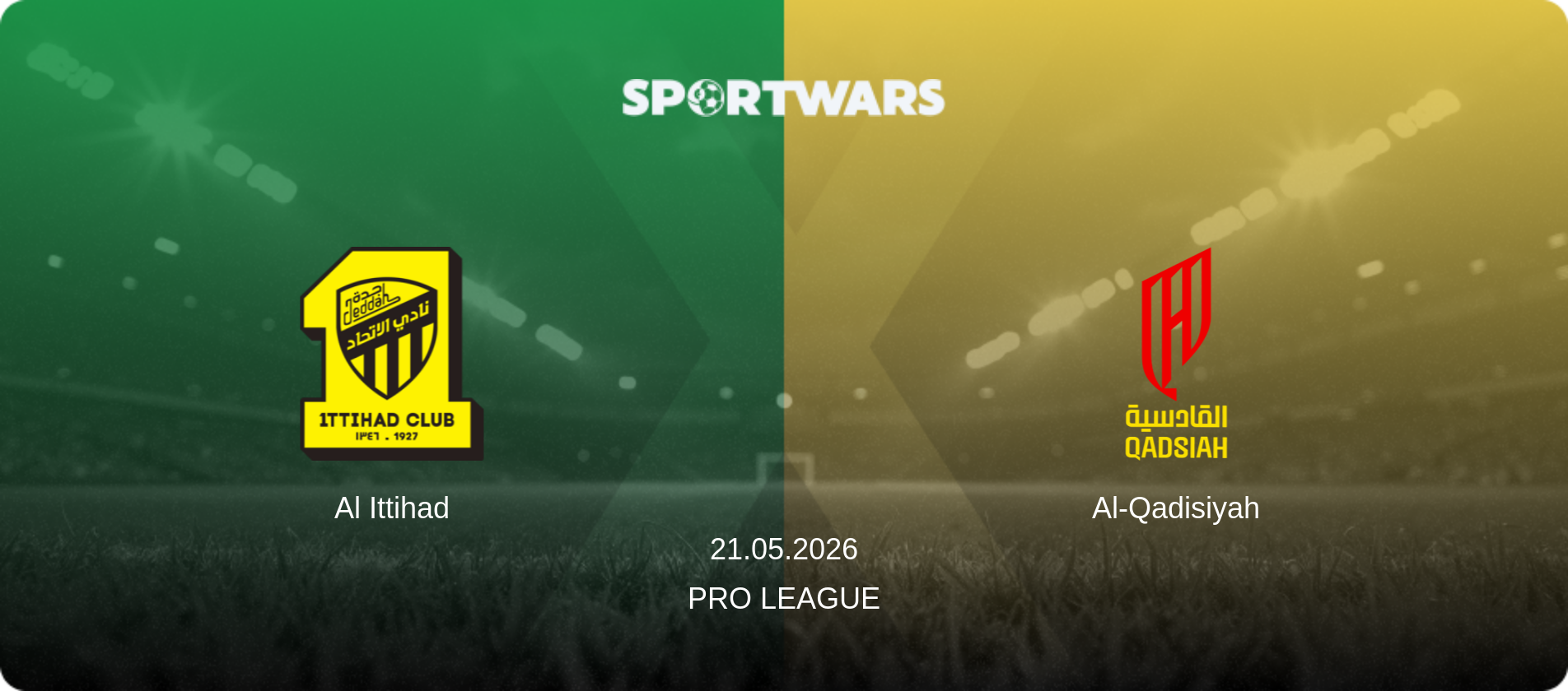 Al Ittihad — Al-Qadisiyah, 21.05.2026 — Pro League (match preview)