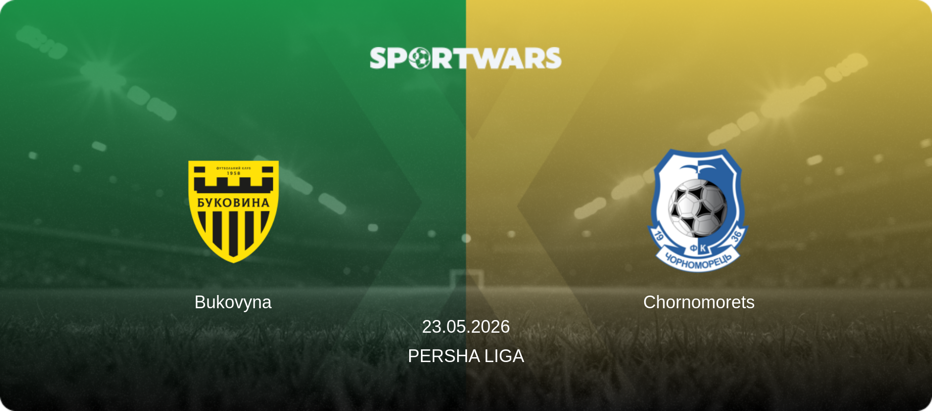Bukovyna — Chornomorets, 23.05.2026 — Persha Liga (match preview)