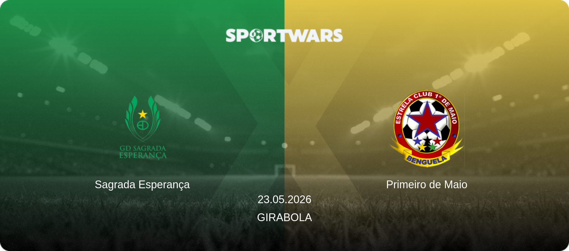 Sagrada Esperança — Primeiro de Maio, 23.05.2026 — Girabola (match preview)