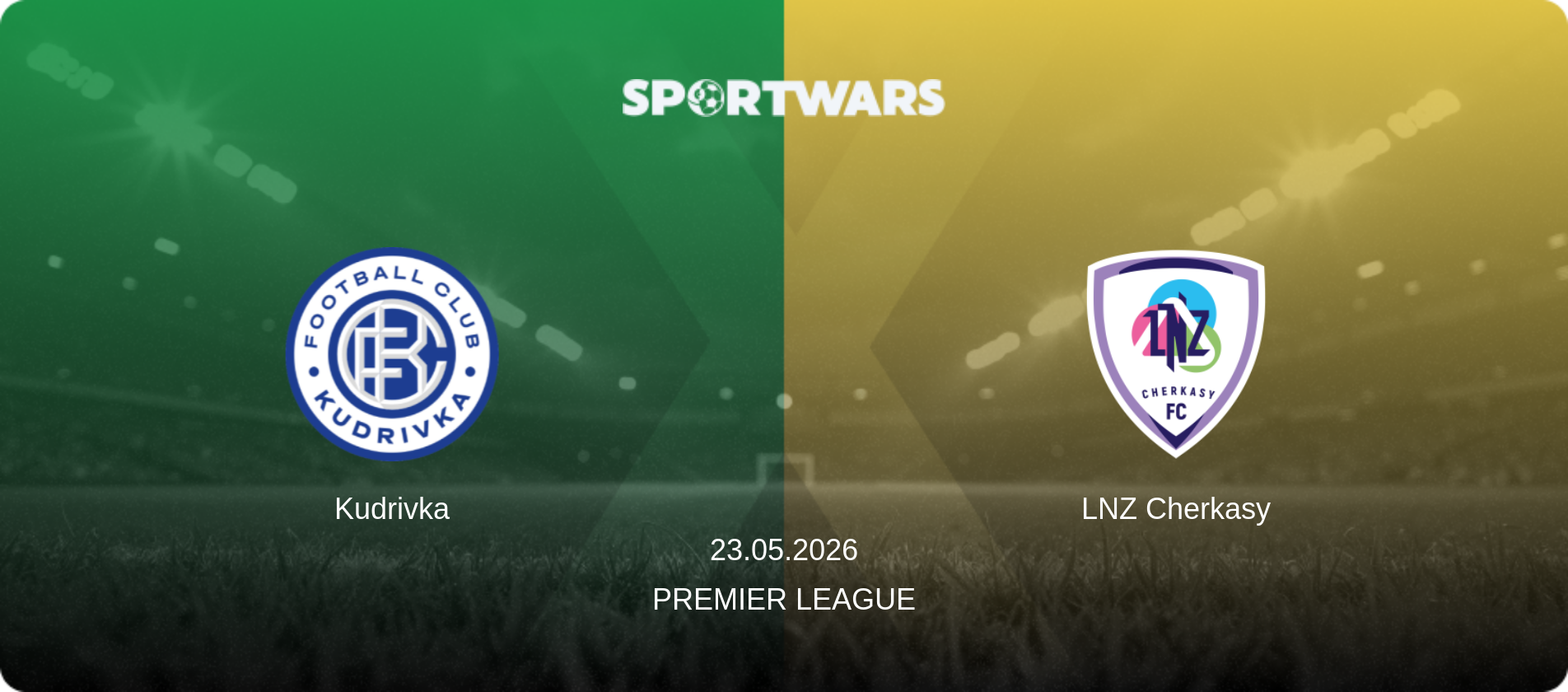Kudrivka — LNZ Cherkasy, 23.05.2026 — Premier League (match preview)