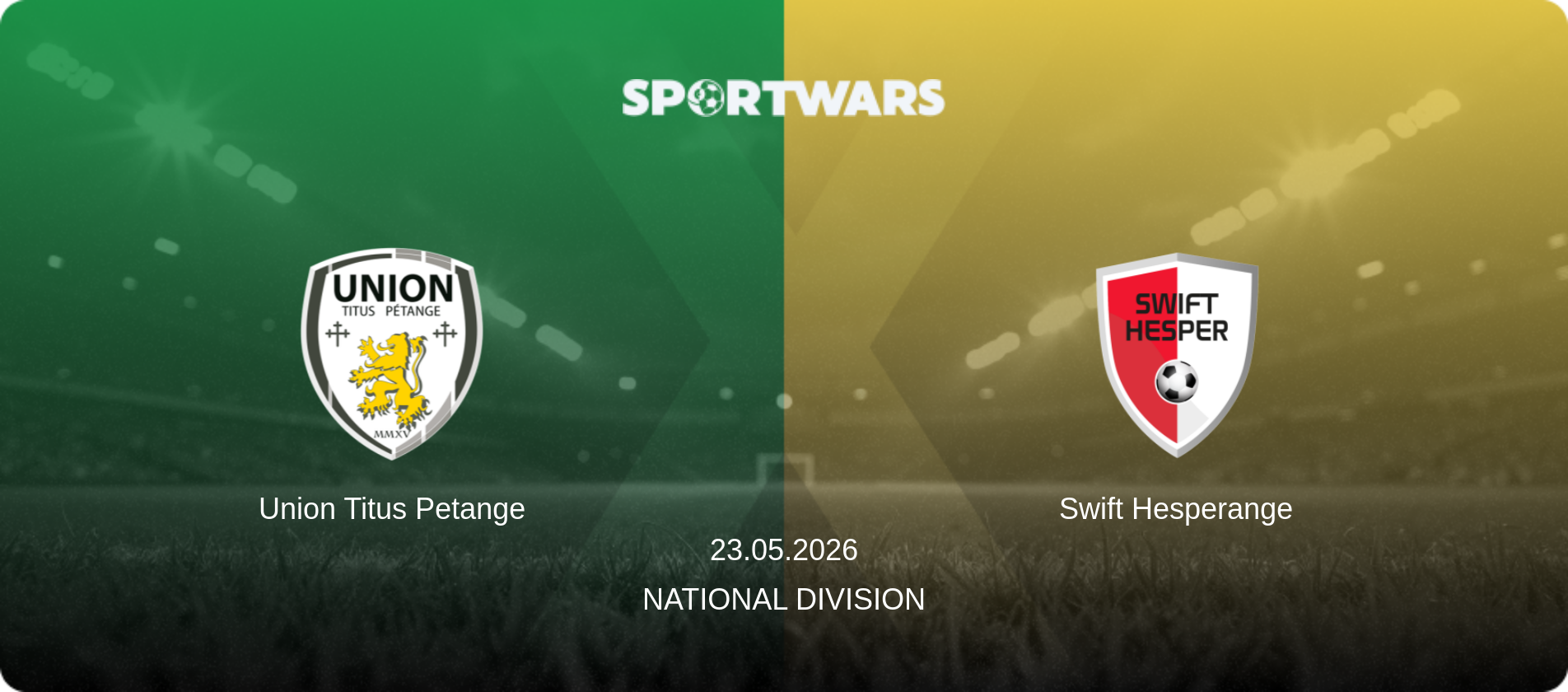 Union Titus Petange — Swift Hesperange, 23.05.2026 — National Division (match preview)