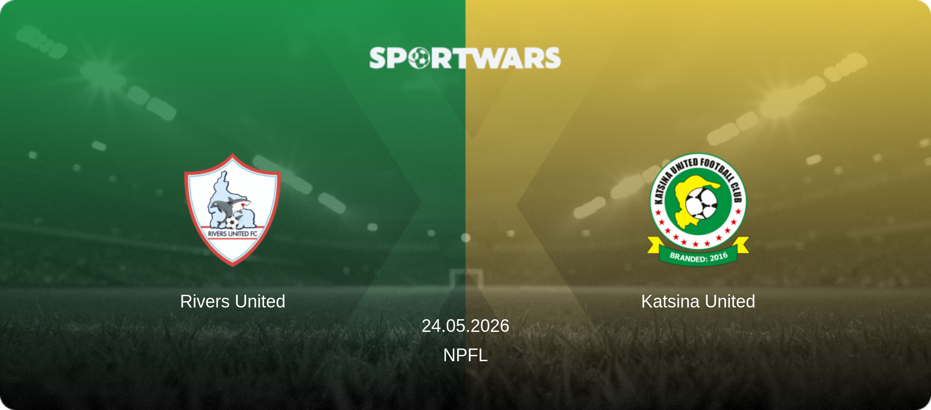 Rivers United — Katsina United, 24.05.2026 — NPFL (match preview)