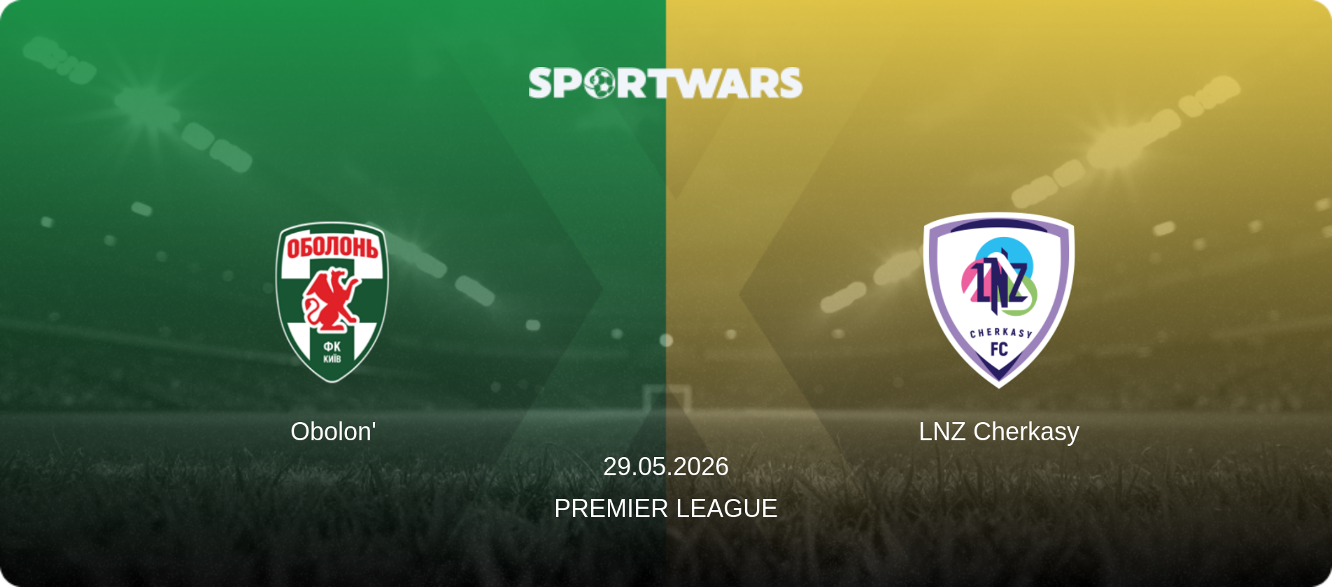 Obolon' — LNZ Cherkasy, 29.05.2026 — Premier League (match preview)