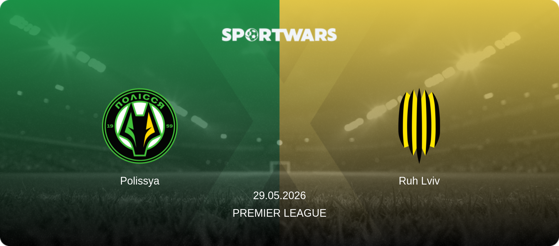 Polissya — Ruh Lviv, 29.05.2026 — Premier League (match preview)