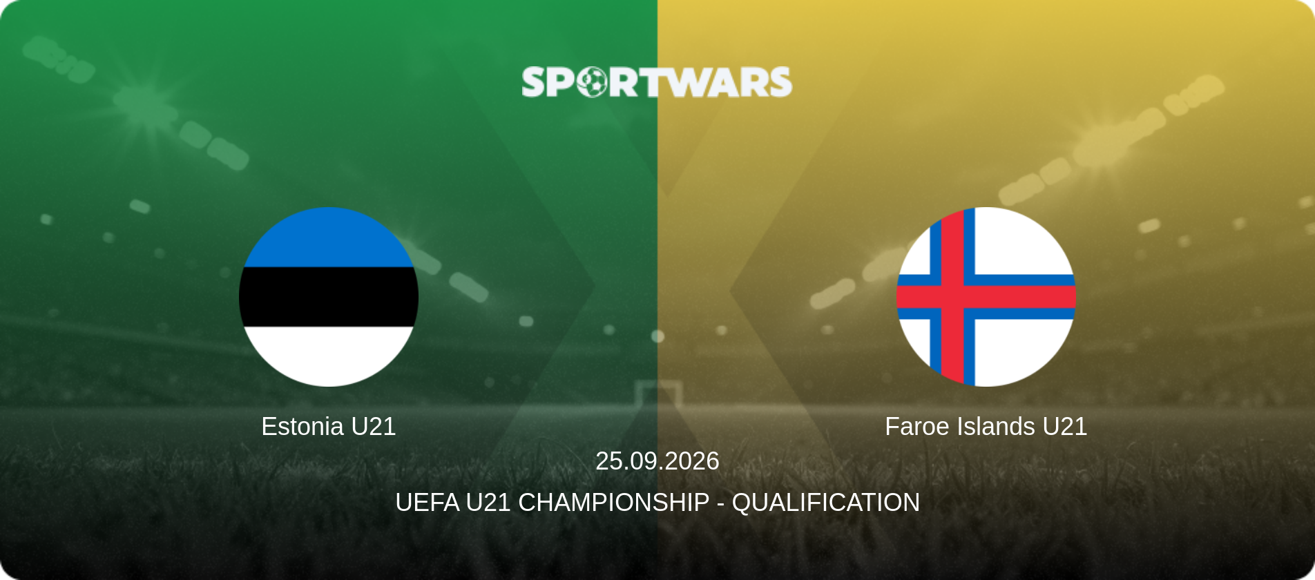 Estonia U21 — Faroe Islands U21, 25.09.2026 — UEFA U21 Championship - Qualification (match preview)