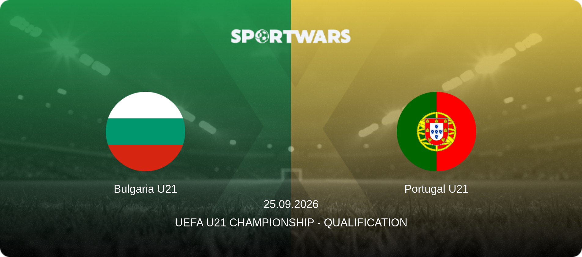 Bulgaria U21 — Portugal U21, 25.09.2026 — UEFA U21 Championship - Qualification (match preview)