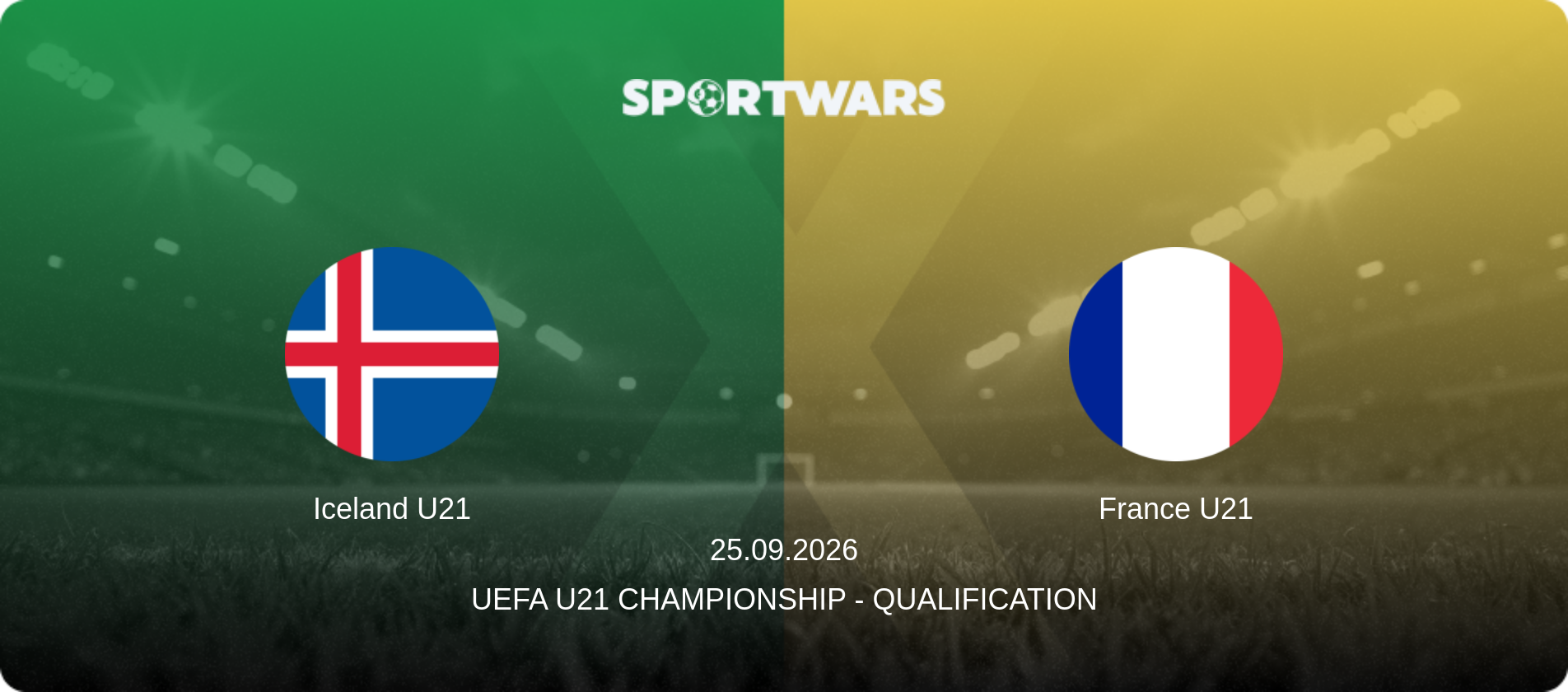 Iceland U21 — France U21, 25.09.2026 — UEFA U21 Championship - Qualification (match preview)
