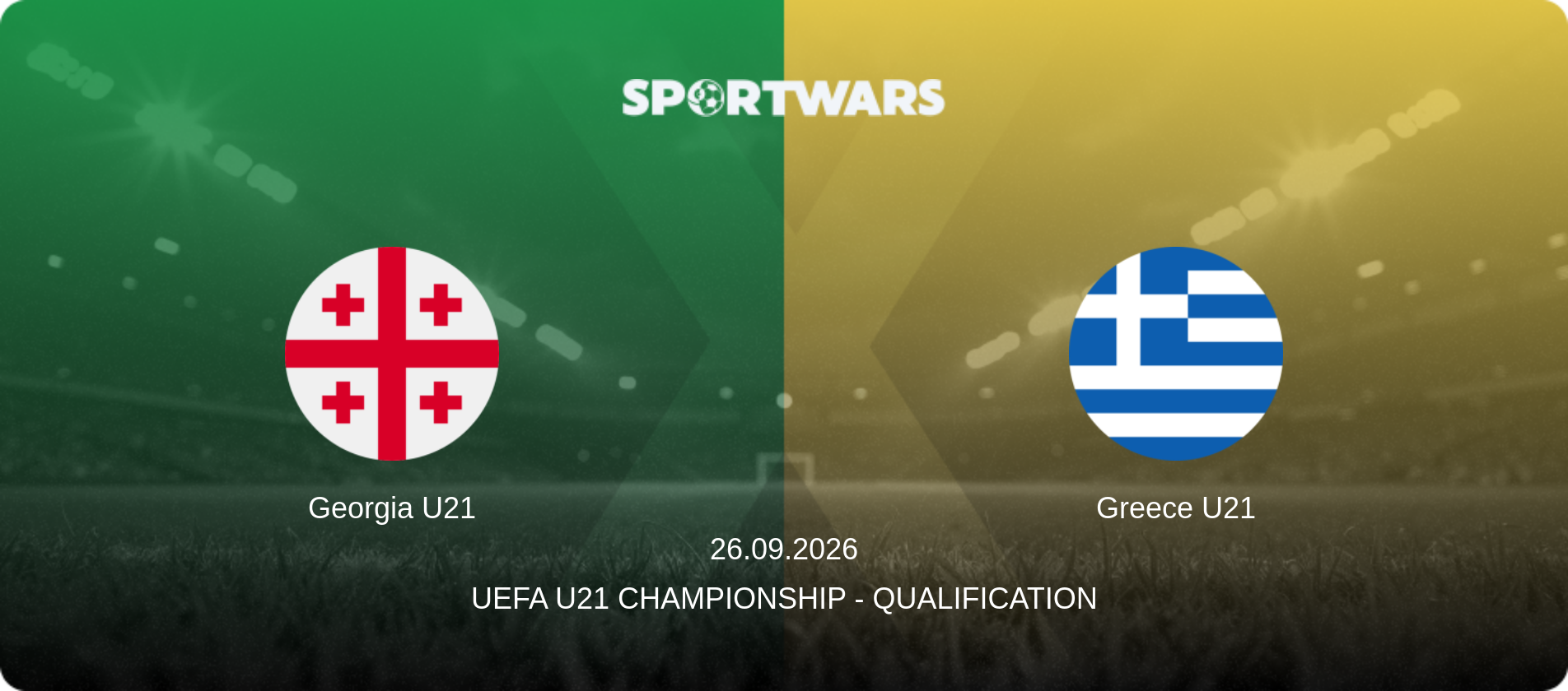 Georgia U21 — Greece U21, 26.09.2026 — UEFA U21 Championship - Qualification (match preview)