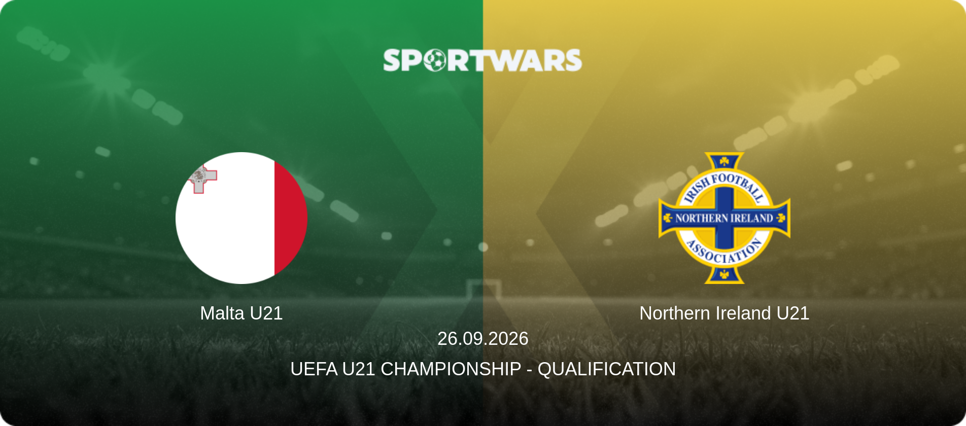 Malta U21 — Northern Ireland U21, 26.09.2026 — UEFA U21 Championship - Qualification (match preview)