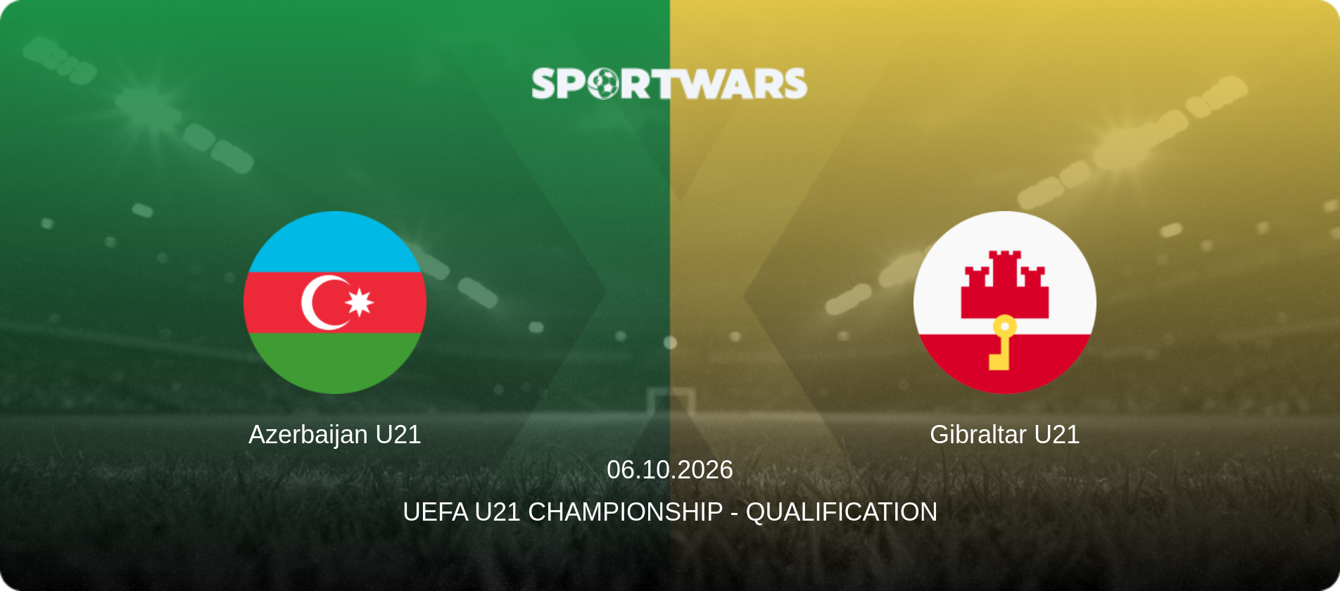 Azerbaijan U21 — Gibraltar U21, 06.10.2026 — UEFA U21 Championship - Qualification (match preview)