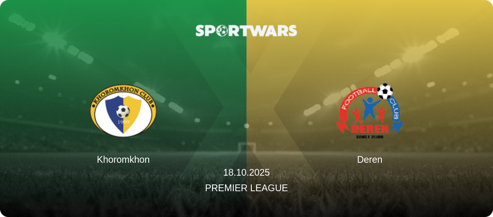 Khoromkhon — Deren, 18.10.2025 — Premier League (match preview)